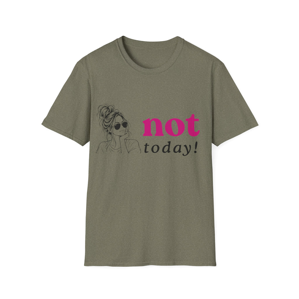 Not Today T‑Shirt — Funny Casual Graphic Tee for Relaxed Vibes