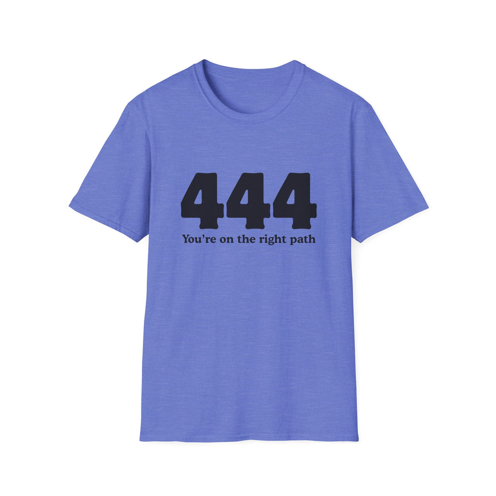444 "You’re On The Right Path" T‑Shirt — Spiritual Numerology Tee