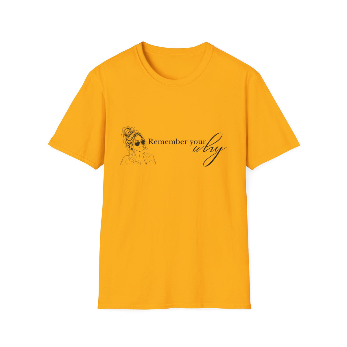 Remember Your Why T-Shirt — Inspirational Graphic Tee