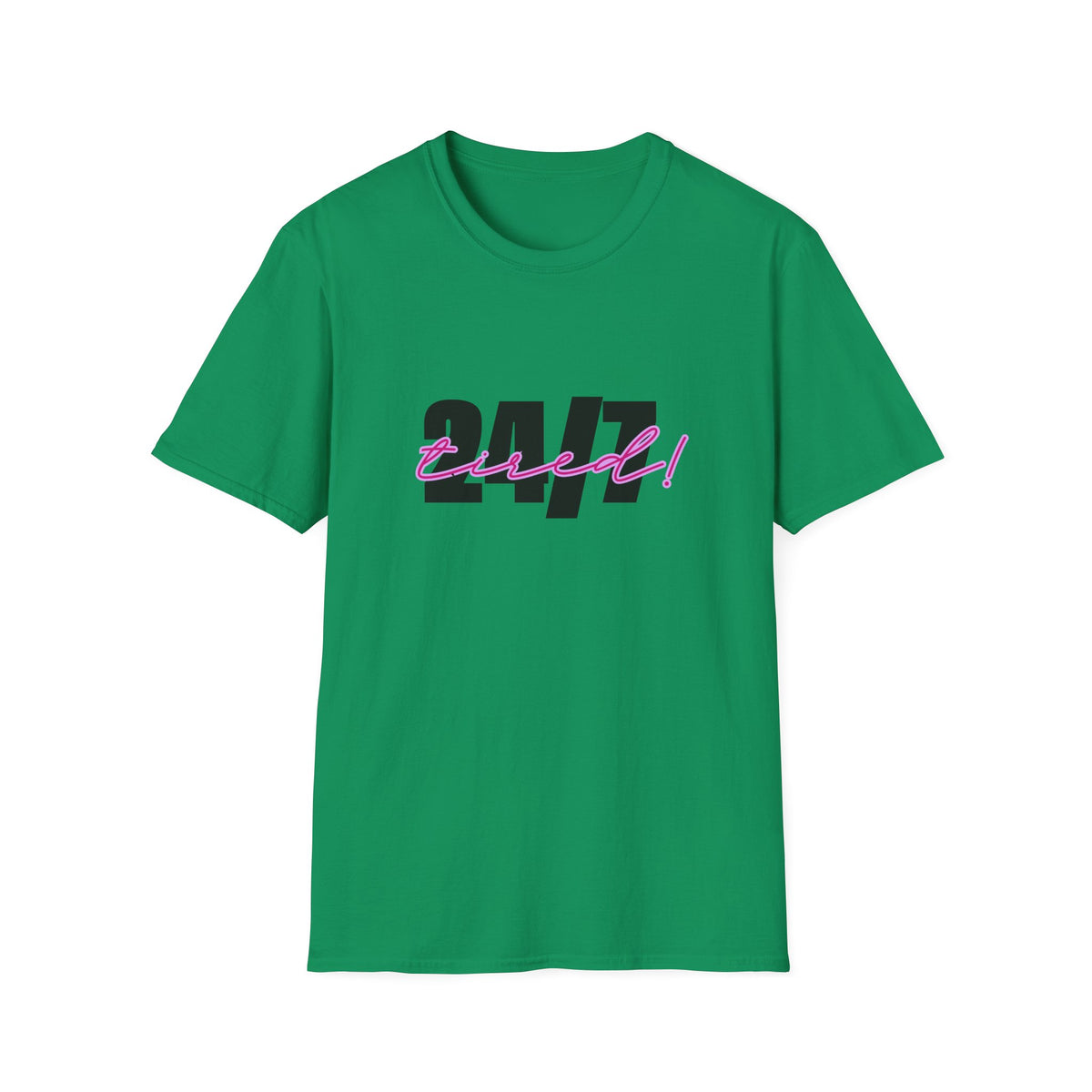 T-Shirt — "24/7 Tired" Graphic Tee