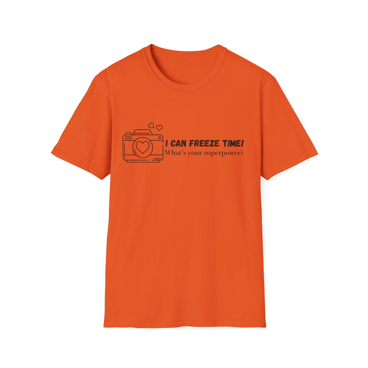 I Can Freeze Time Camera T-Shirt — "What's Your Superpower?"