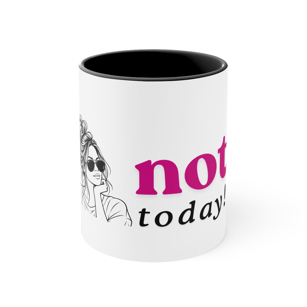 Not Today Accent Mug — Sassy Woman Illustration 11oz