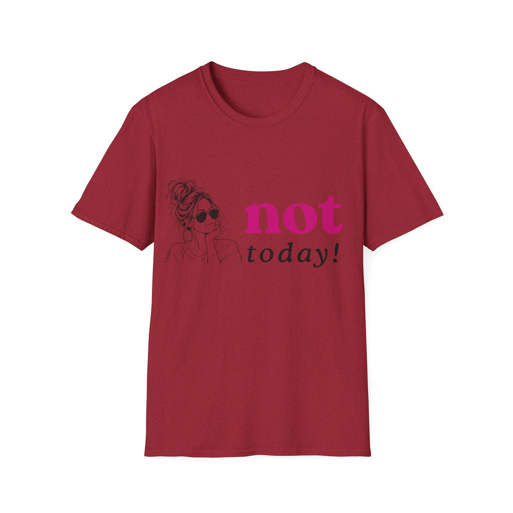 Not Today T‑Shirt — Funny Casual Graphic Tee for Relaxed Vibes
