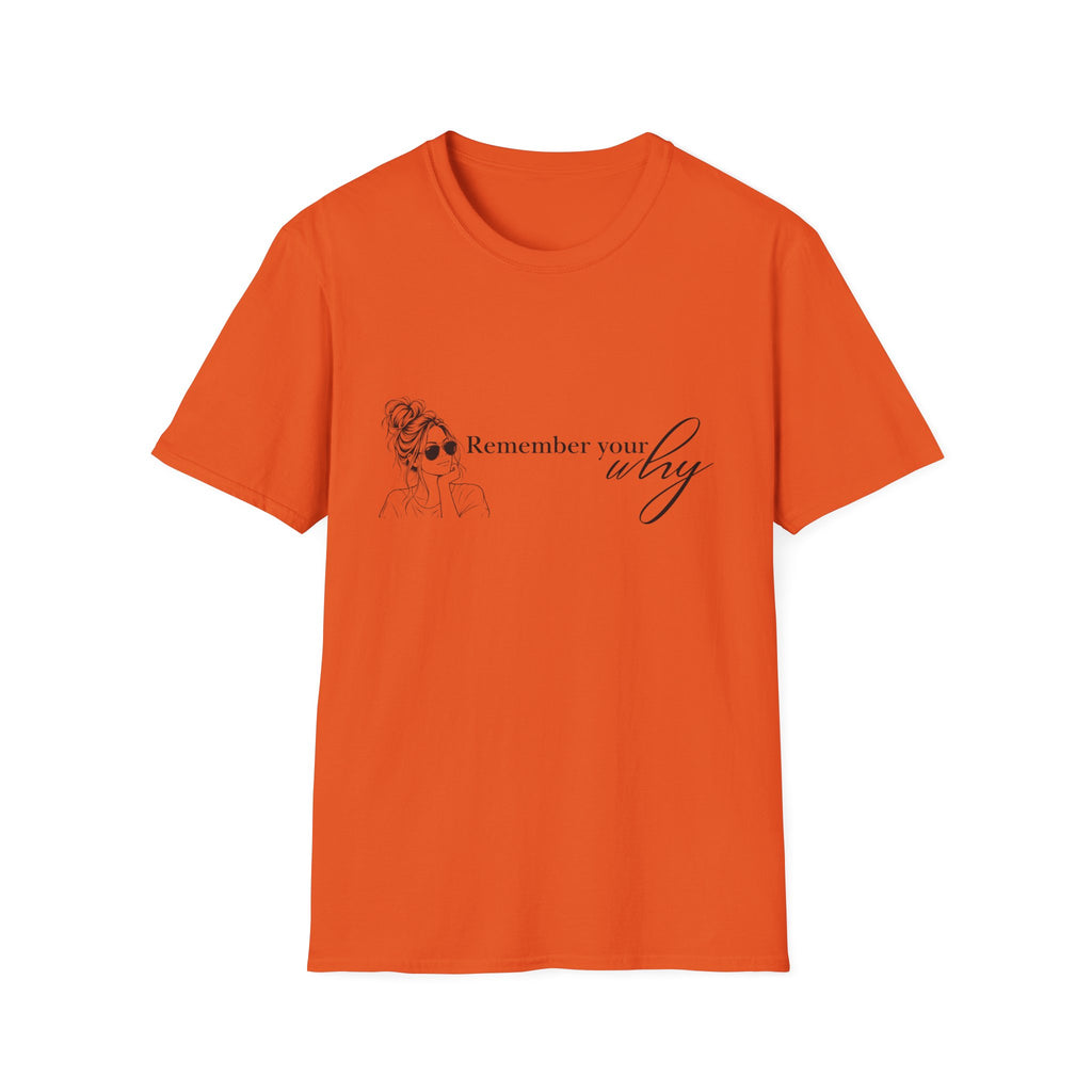 Remember Your Why T-Shirt — Inspirational Graphic Tee