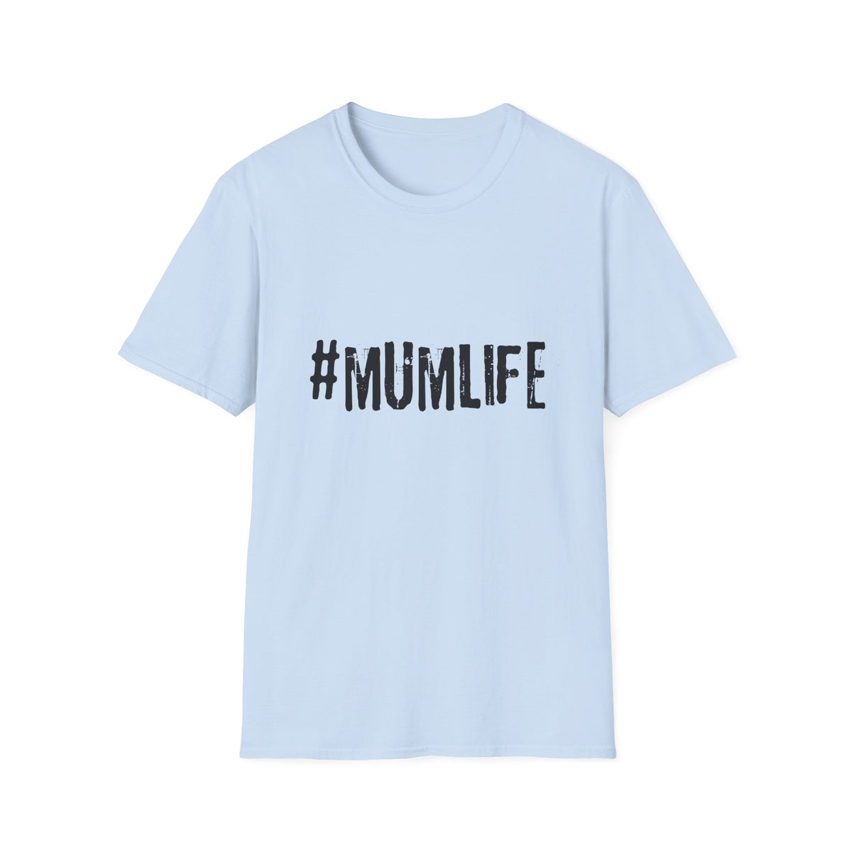 #MumLife T‑Shirt — Funny Mom Graphic Tee for Mother's Day & Everyday Wear