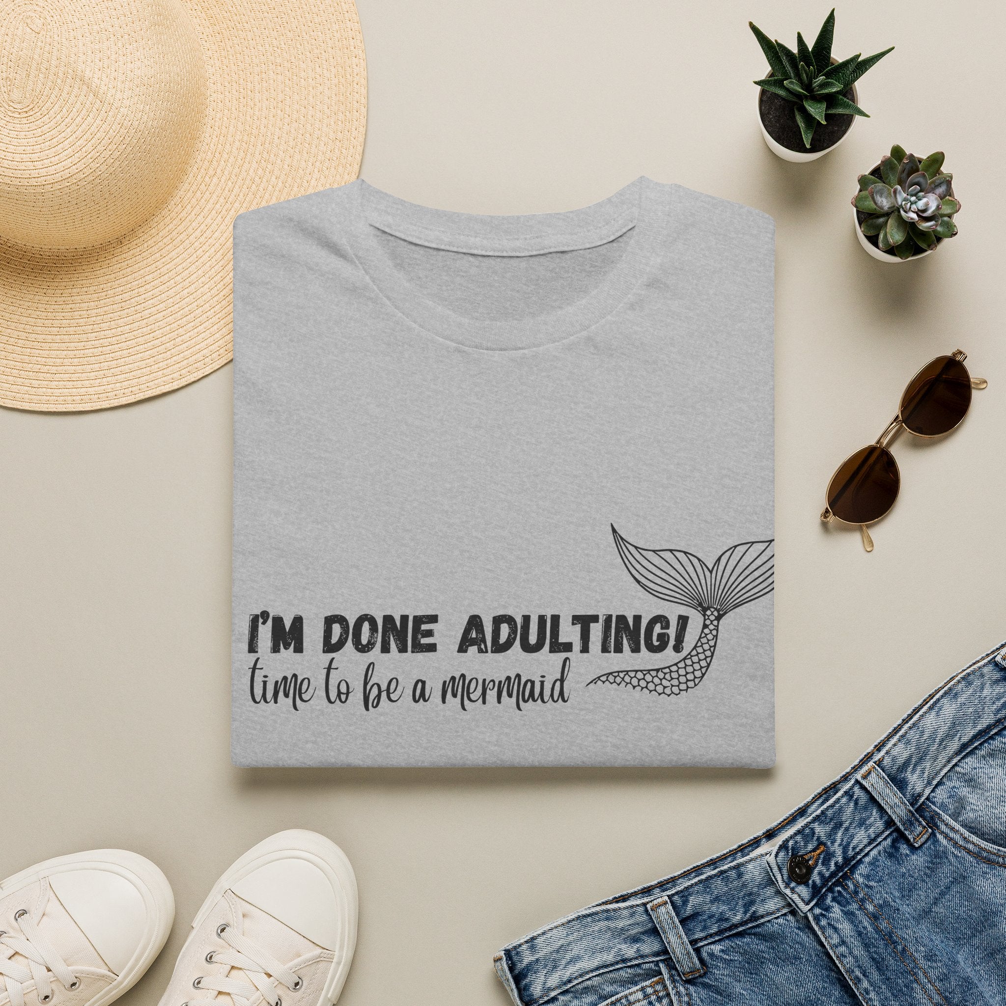 I'm Done Adulting! Time To Be A Mermaid T-Shirt