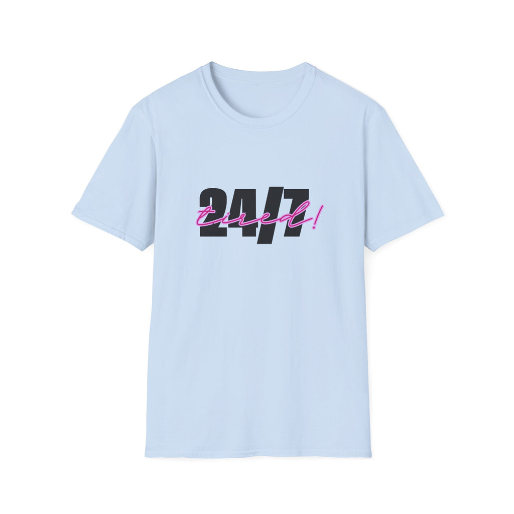 T-Shirt — "24/7 Tired" Graphic Tee