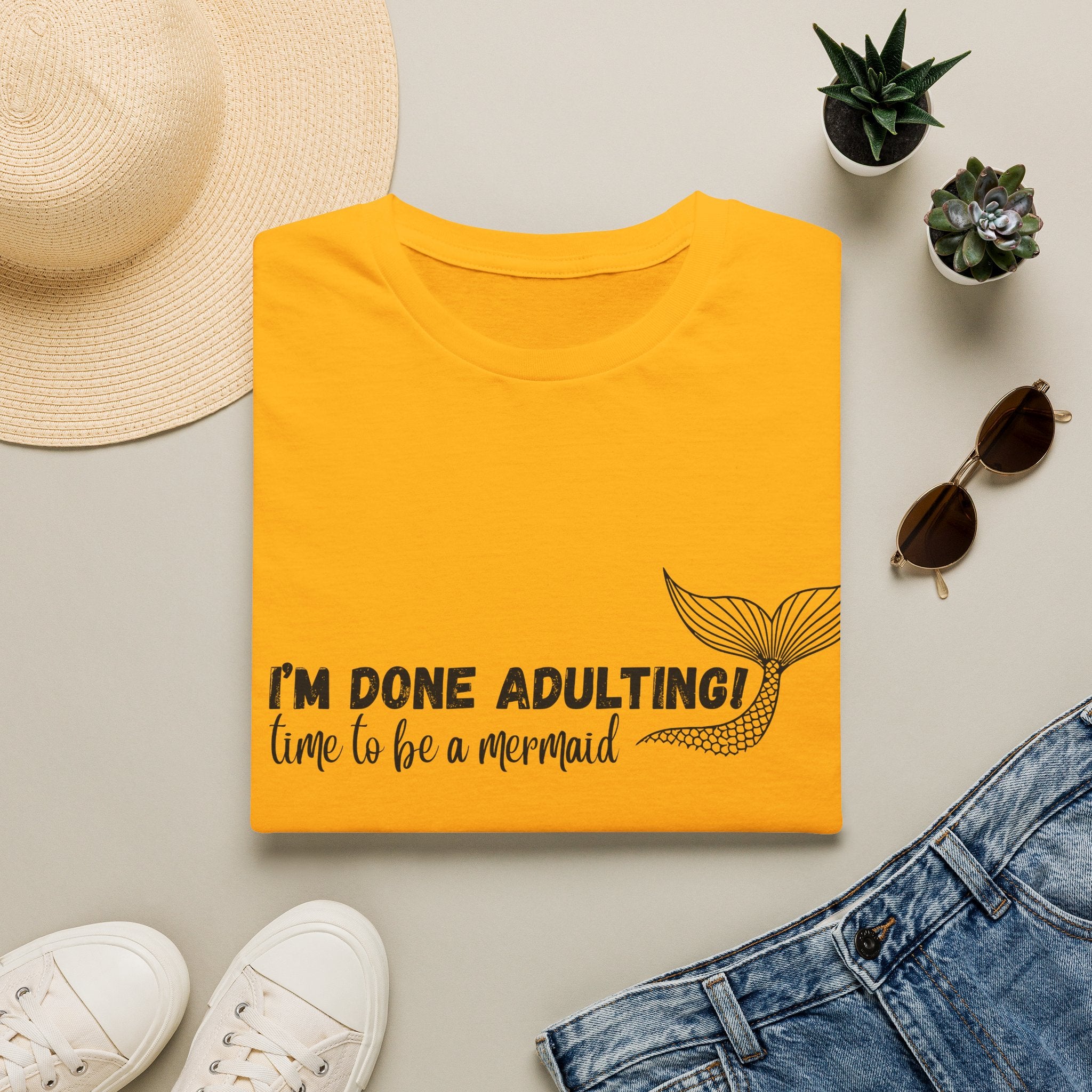 I'm Done Adulting! Time To Be A Mermaid T-Shirt