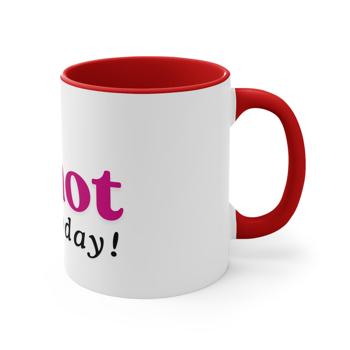 Not Today Accent Mug — Sassy Woman Illustration 11oz