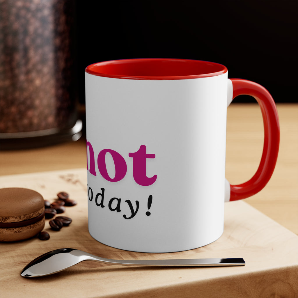 Not Today Accent Mug — Sassy Woman Illustration 11oz