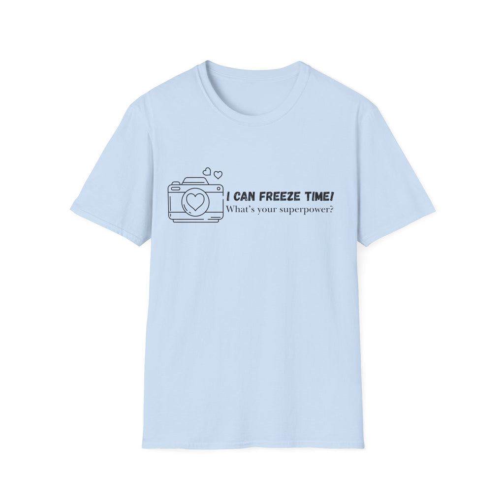 I Can Freeze Time Camera T-Shirt — "What's Your Superpower?"