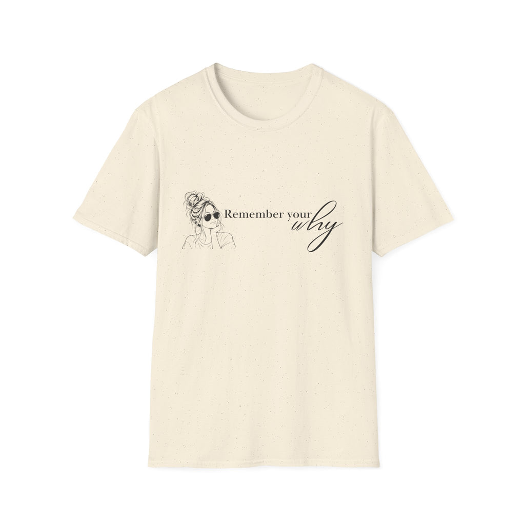 Remember Your Why T-Shirt — Inspirational Graphic Tee