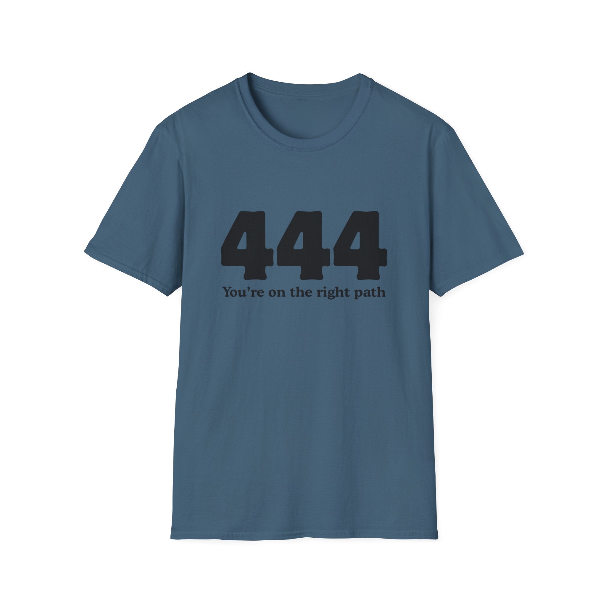 444 "You’re On The Right Path" T‑Shirt — Spiritual Numerology Tee