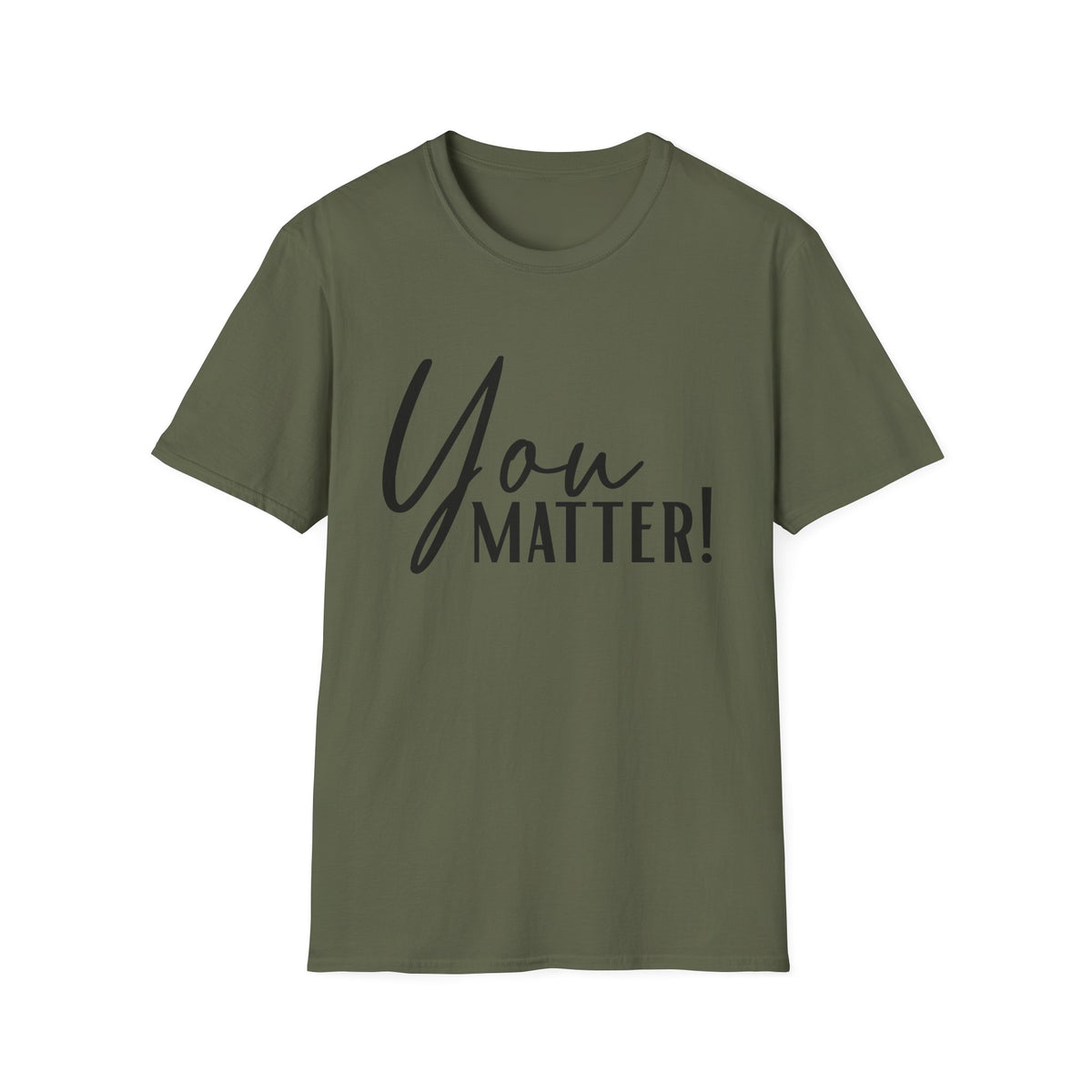 You Matter T-Shirt — Inspirational "You Matter!" Graphic Tee