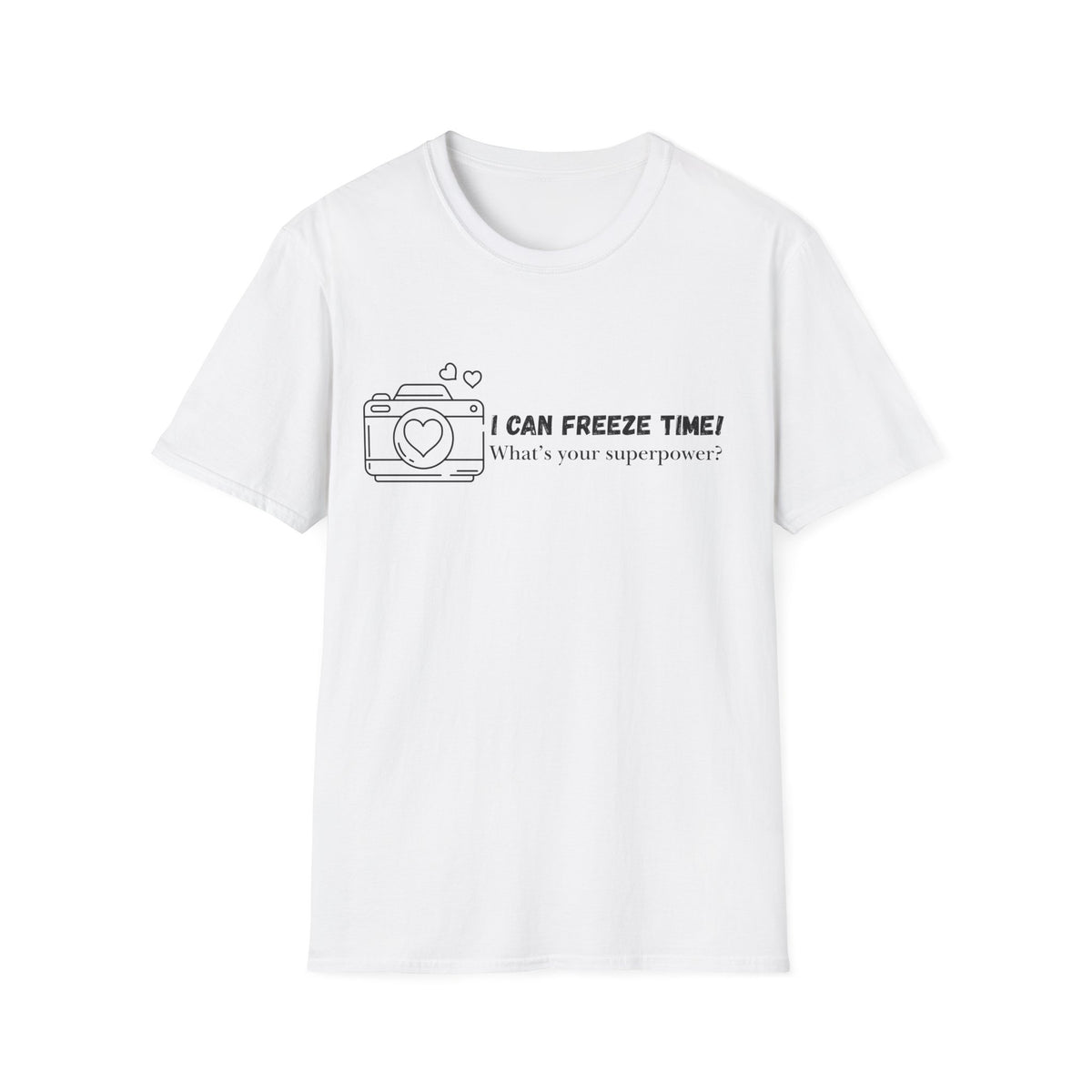 I Can Freeze Time Camera T-Shirt — "What's Your Superpower?"