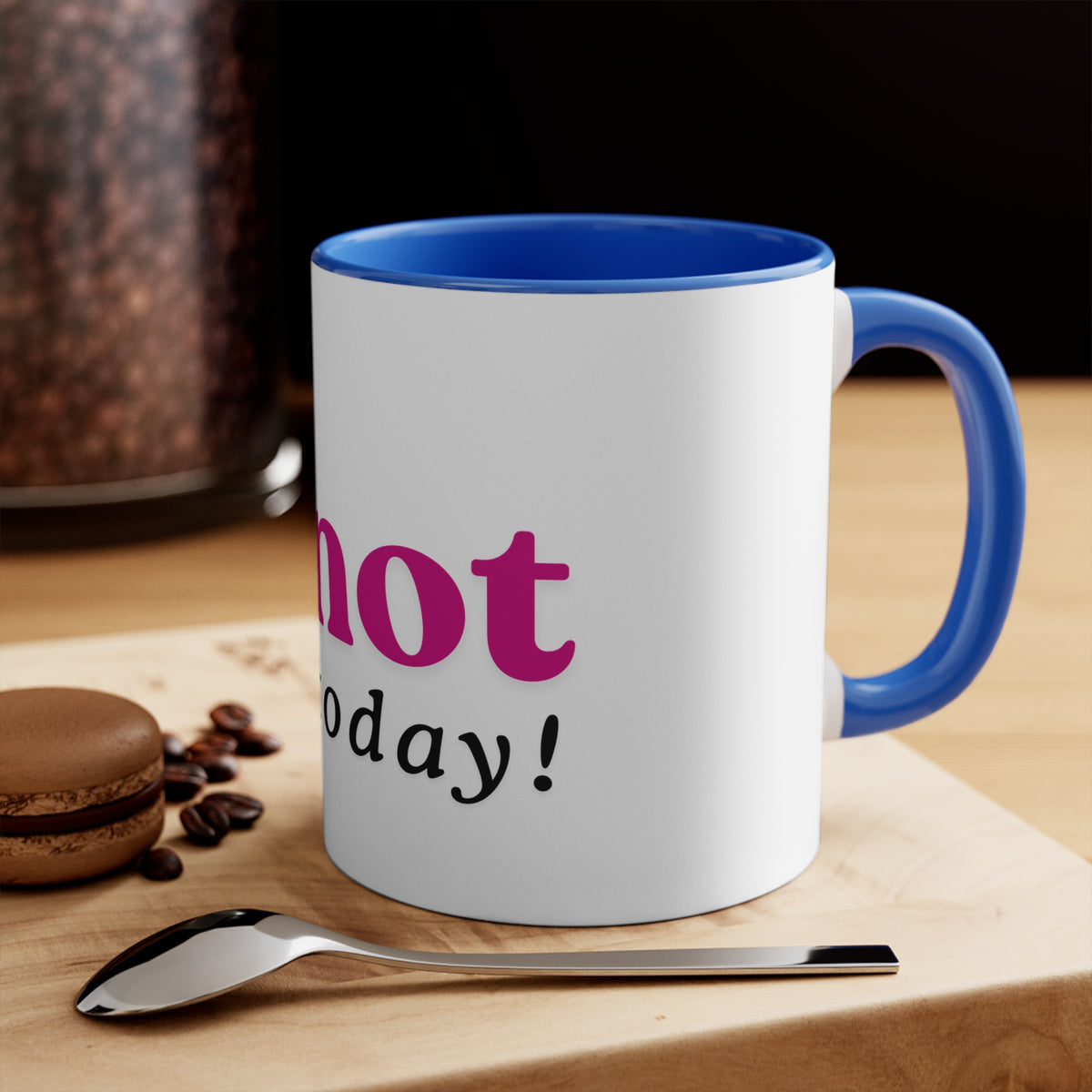 Not Today Accent Mug — Sassy Woman Illustration 11oz