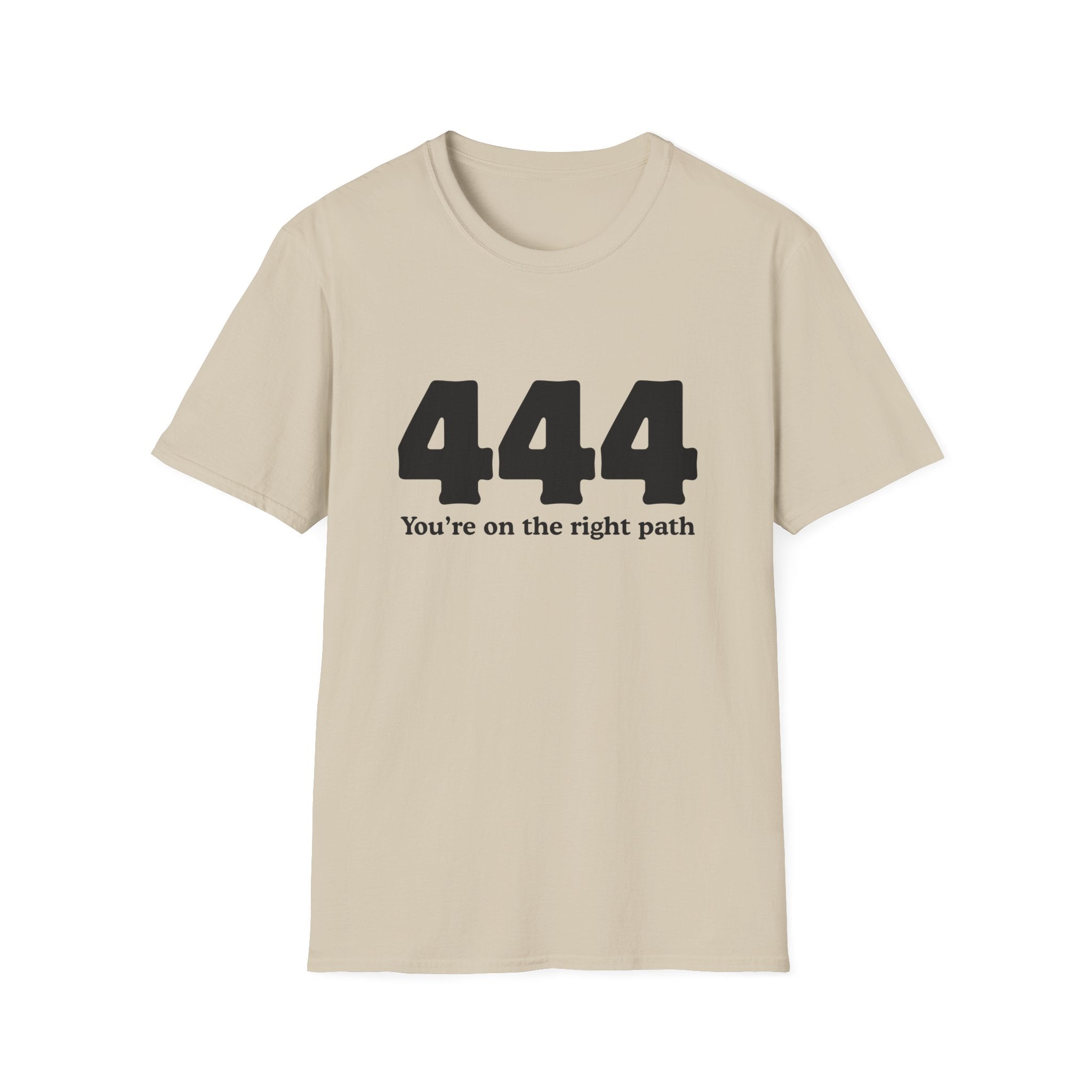 444 "You’re On The Right Path" T‑Shirt — Spiritual Numerology Tee