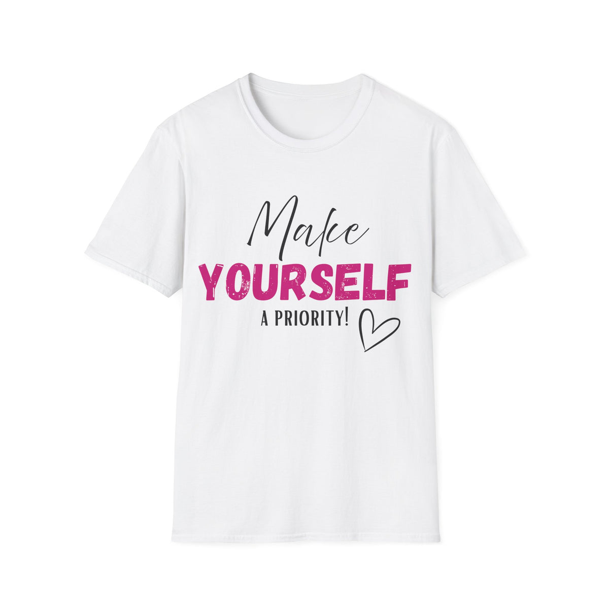 Make Yourself a Priority T-Shirt