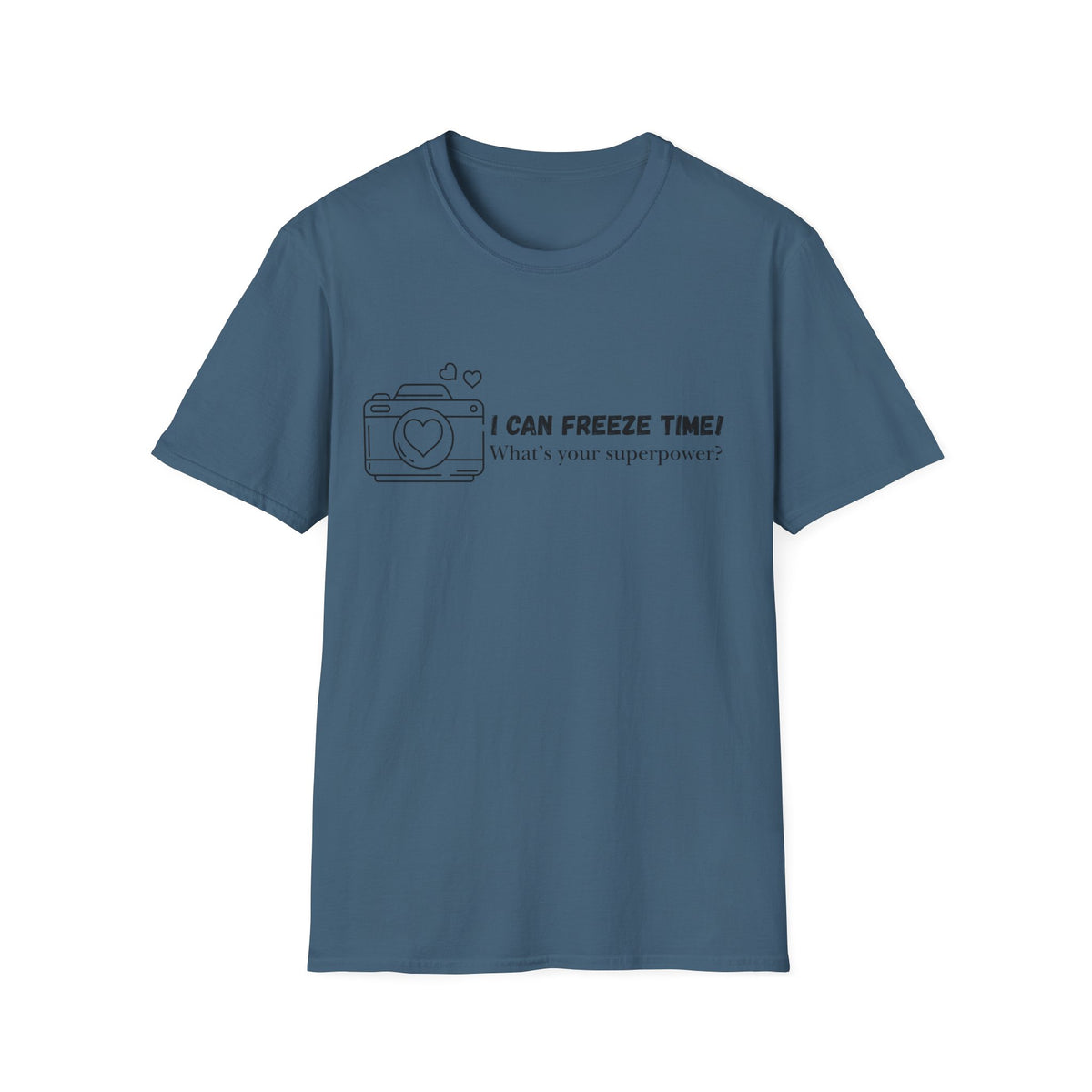 I Can Freeze Time Camera T-Shirt — "What's Your Superpower?"