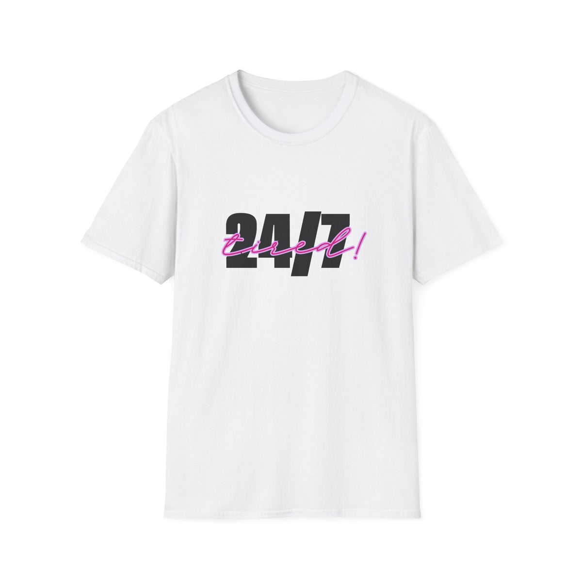 T-Shirt — "24/7 Tired" Graphic Tee
