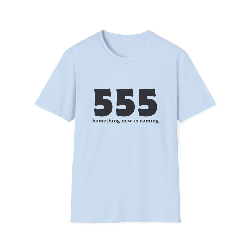 555 T‑Shirt — "Something New Is Coming" Angel Number Tee