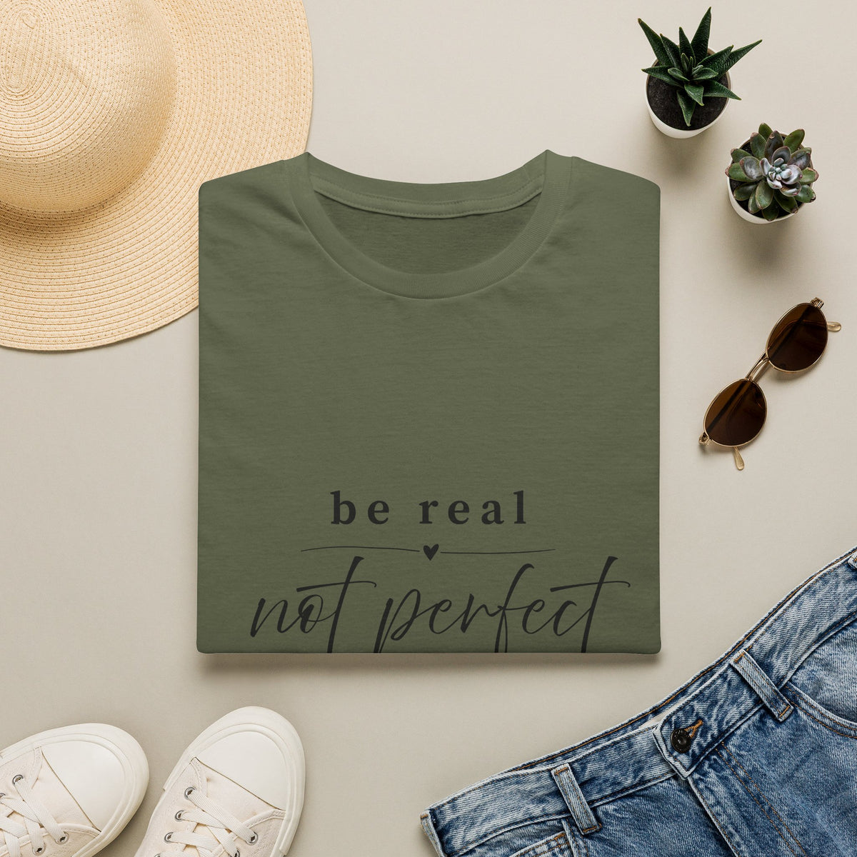 Be Real Not Perfect T-Shirt — Inspirational Casual Tee