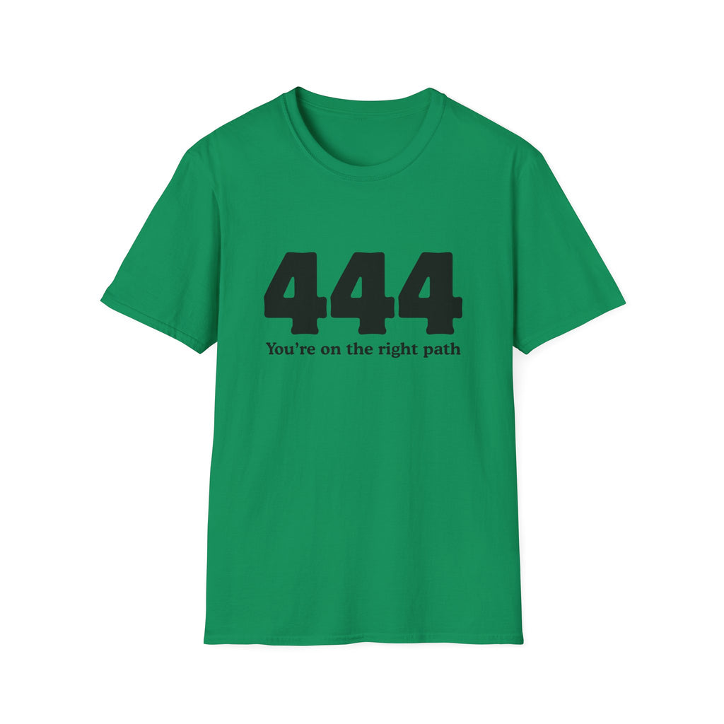 444 "You’re On The Right Path" T‑Shirt — Spiritual Numerology Tee