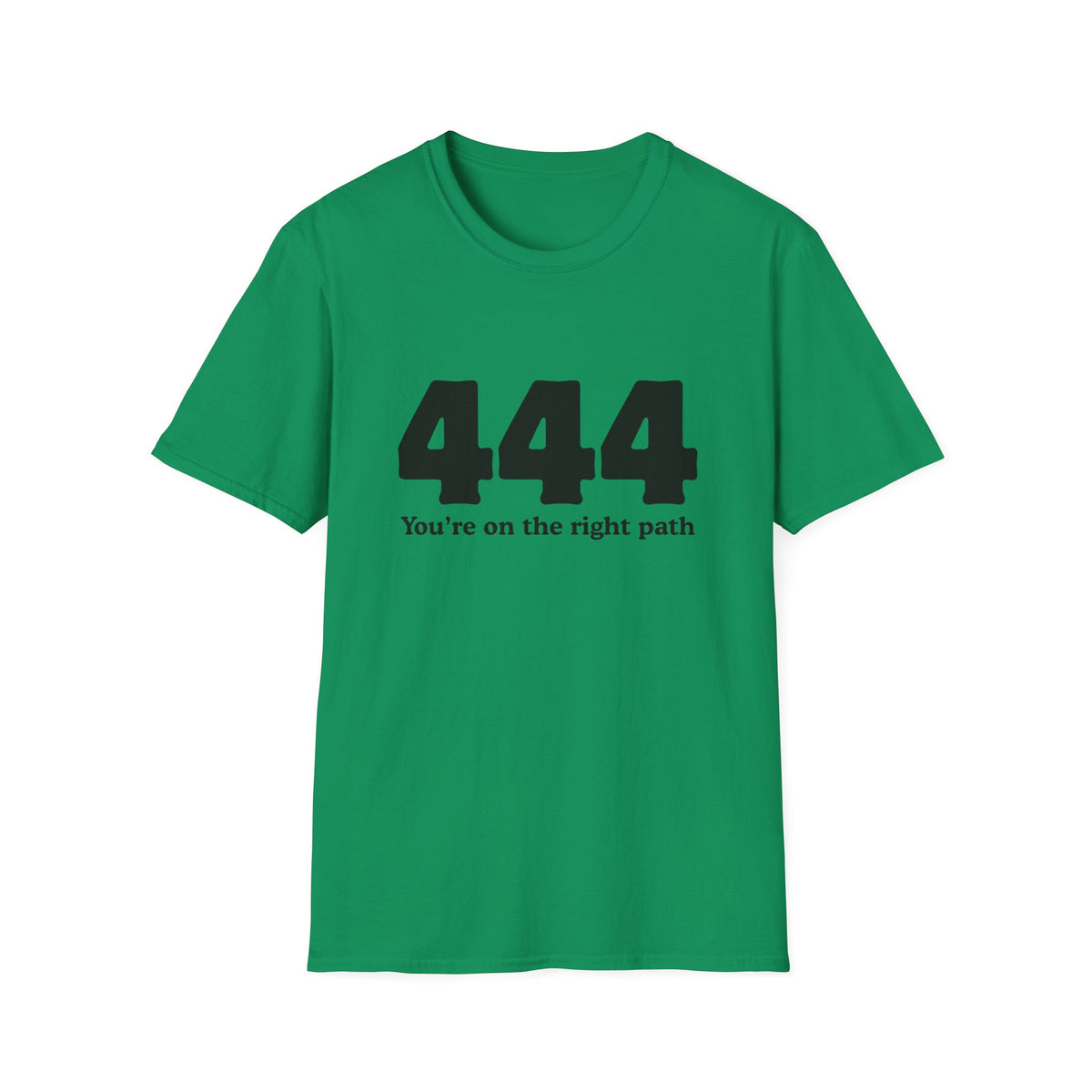 444 "You’re On The Right Path" T‑Shirt — Spiritual Numerology Tee