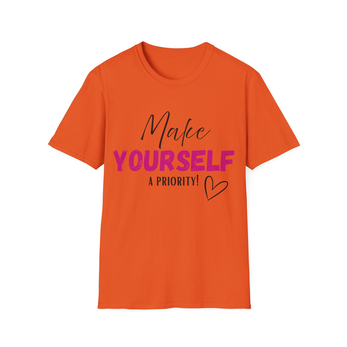 Make Yourself a Priority T-Shirt