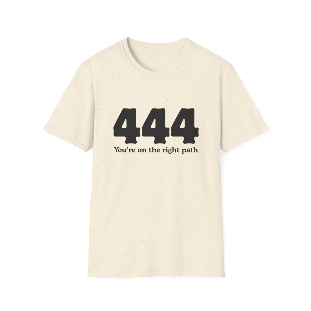 444 "You’re On The Right Path" T‑Shirt — Spiritual Numerology Tee