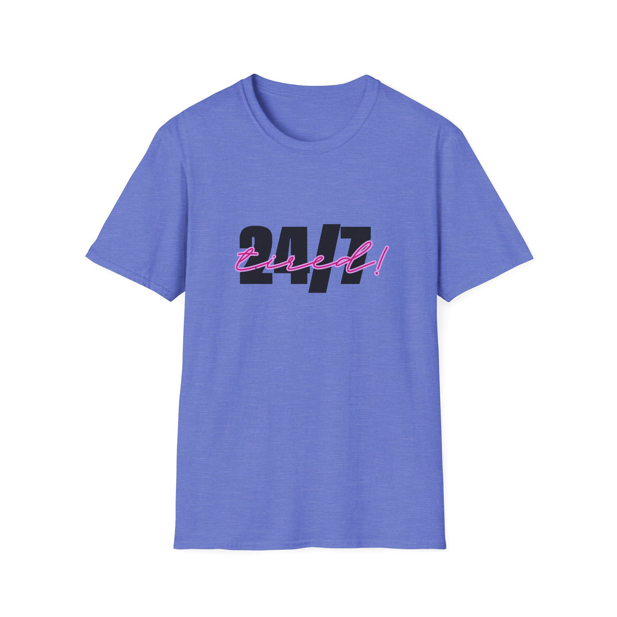 T-Shirt — "24/7 Tired" Graphic Tee